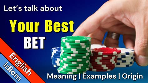 Best bet Definition & Meaning .